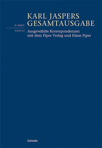 Ausgewählte Korrespondenzen mit dem Piper Verlag und Klaus Piper