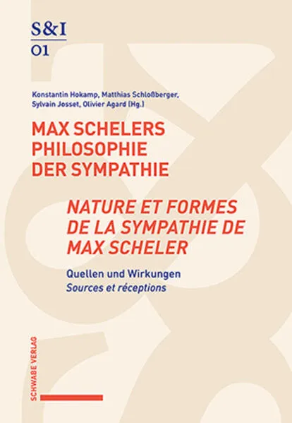 Max Schelers Philosophie der Sympathie / Nature et formes de la sympathie de Max Scheler