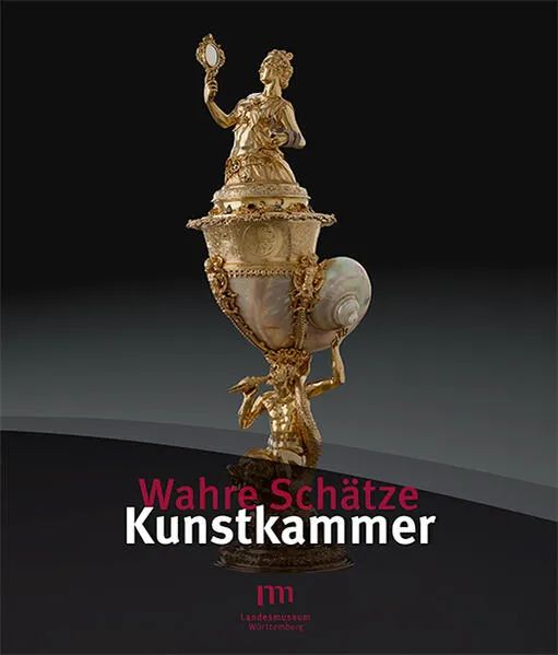 Wahre Schätze - Kunstkammer