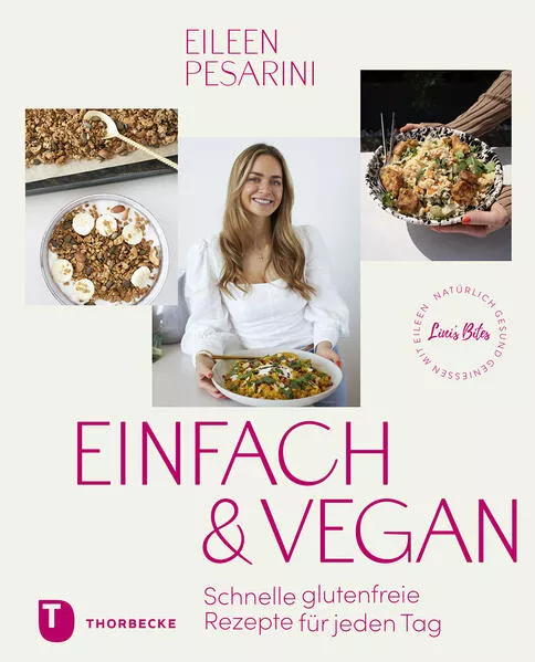 Einfach & vegan – natürlich gesund genießen mit Eileen