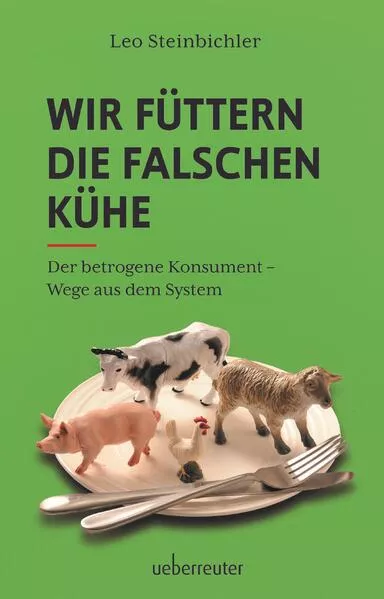 Wir füttern die falschen Kühe