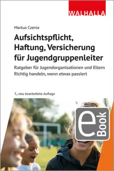 Aufsichtspflicht, Haftung, Versicherung für Jugendgruppenleiter
