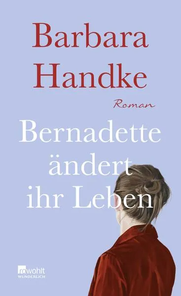 Bernadette ändert ihr Leben