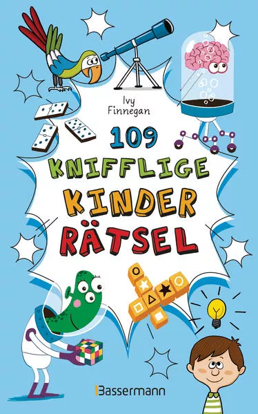 109 knifflige Kinderrätsel. Ab 8 Jahren