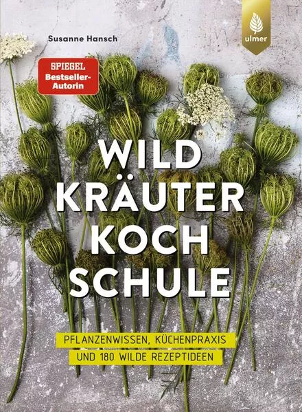 Die große Wildkräuter-Kochschule
