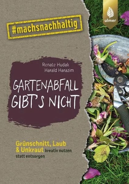 Cover: Gartenabfall gibt’s nicht