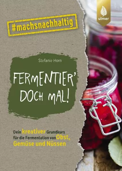 Fermentier' doch mal!