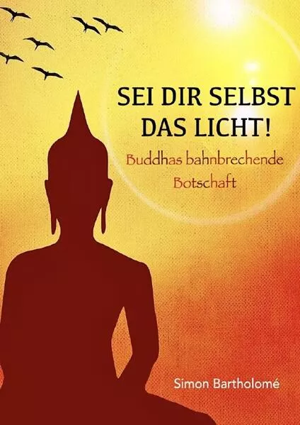 Sei dir selbst das Licht!