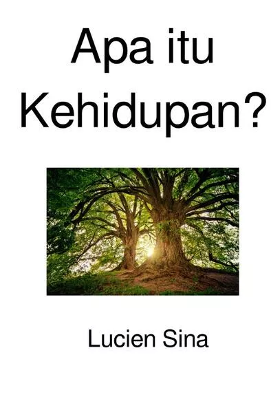 Apa itu Kehidupan?