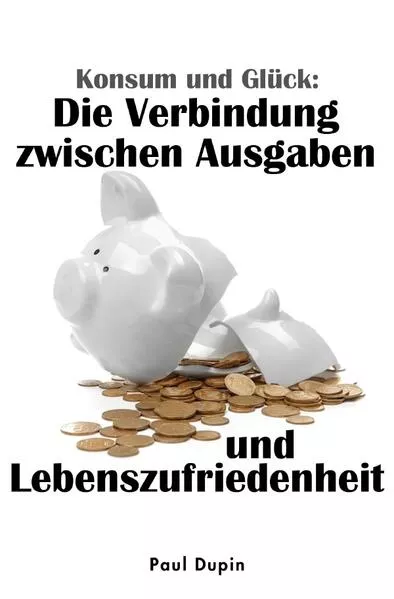 Konsum und GlĂĽck: