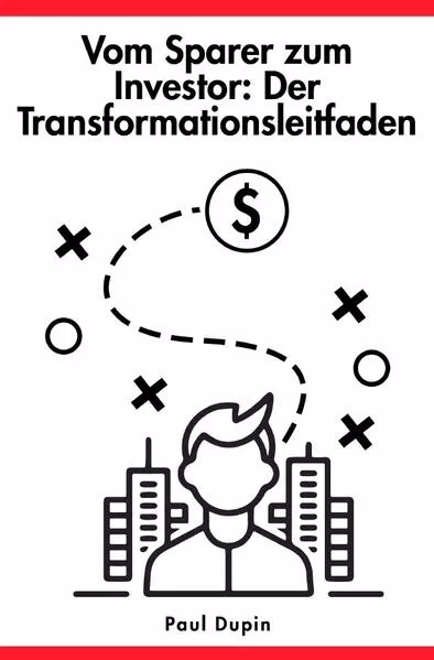 Vom Sparer zum Investor: