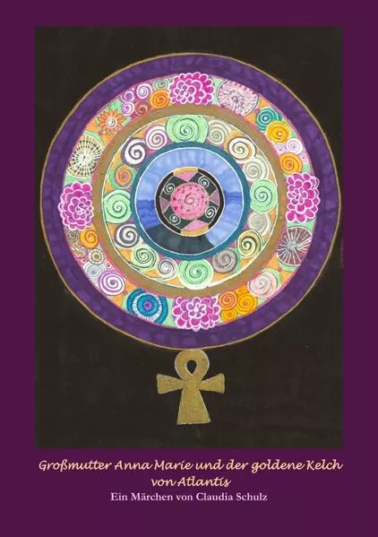 Großmutter Anna Marie und der goldene Kelch von Atlantis