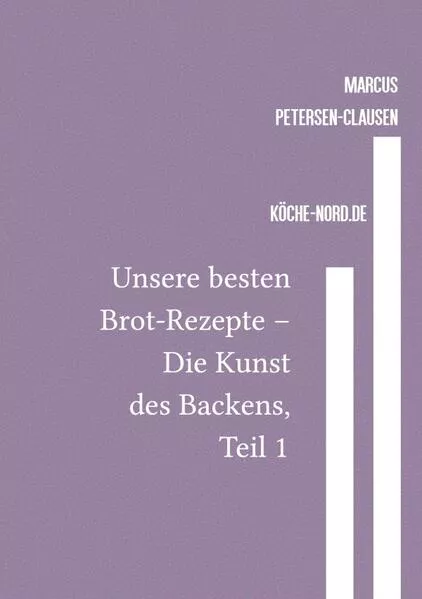 Backen / Unsere besten Brot-Rezepte – Die Kunst des Backens, Teil 1