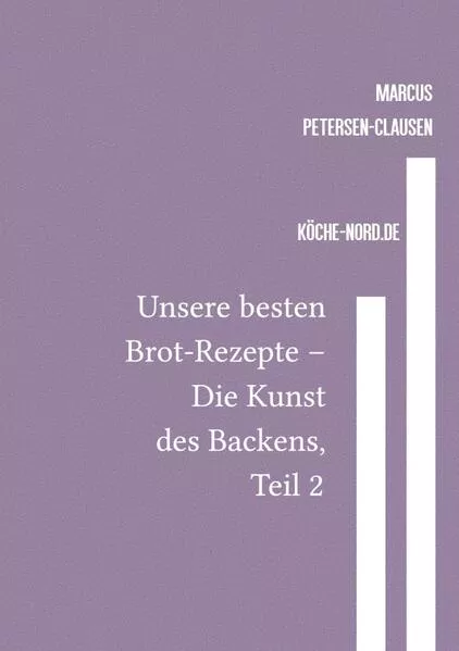 Backen / Unsere besten Brot-Rezepte – Die Kunst des Backens, Teil 2