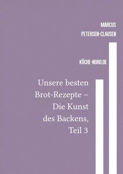 Backen / Unsere besten Brot-Rezepte – Die Kunst des Backens, Teil 3