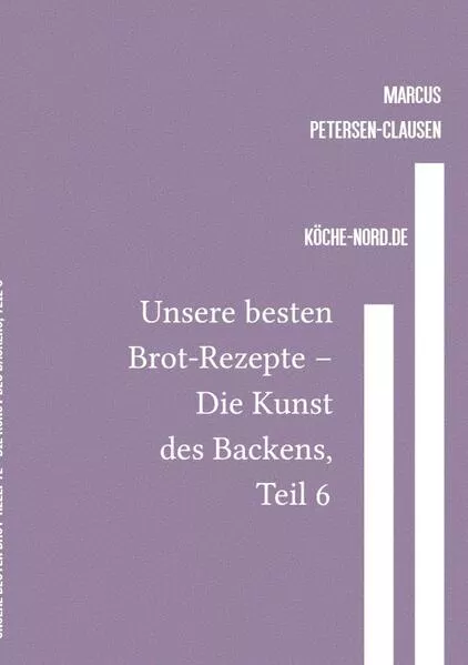 Backen / Unsere besten Brot-Rezepte – Die Kunst des Backens, Teil 6
