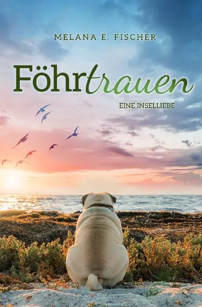 Föhr Reihe / Föhrtrauen Eine Inselliebe