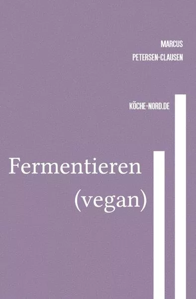 Veganes Grundlagen - Kochbuch / Fermentieren (vegan)