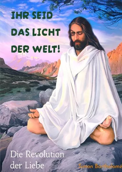 Ihr seid das Licht der Welt!