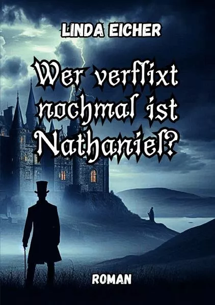 Wer verflixt nochmal ist Nathaniel?