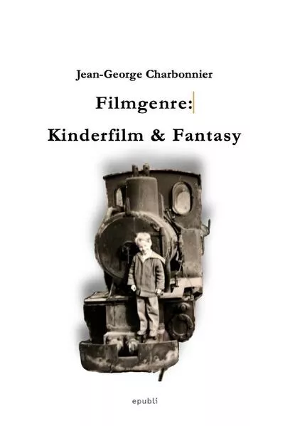 Filmgenre: Kinderfilm & Fantasy