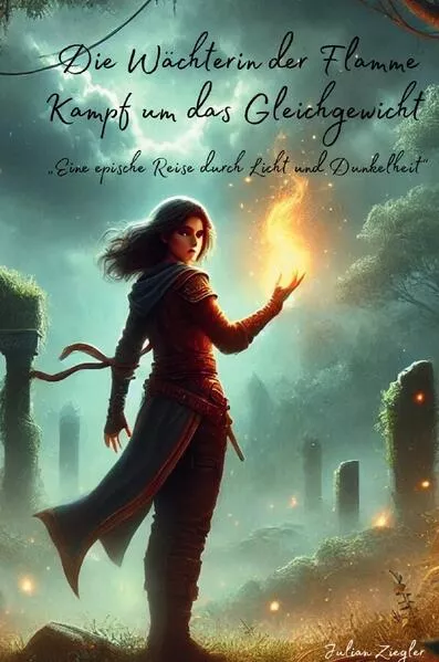 Die Wächterin der Flamme: Kampf um das Gleichgewicht