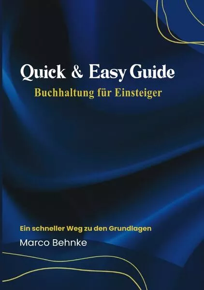 Quick & Easy Guide Buchhaltung für Einsteiger