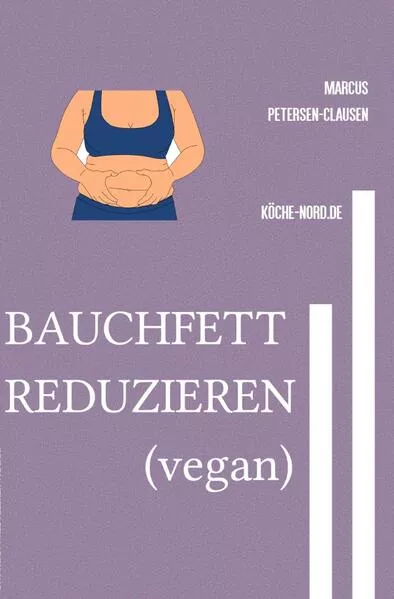 DIÄT (vegan) / BAUCHFETT REDUZIEREN (vegan)