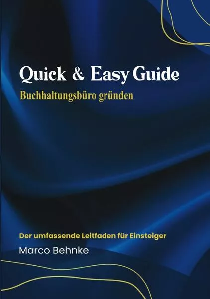 Quick & Easy Guide Buchhaltungsbüro gründen