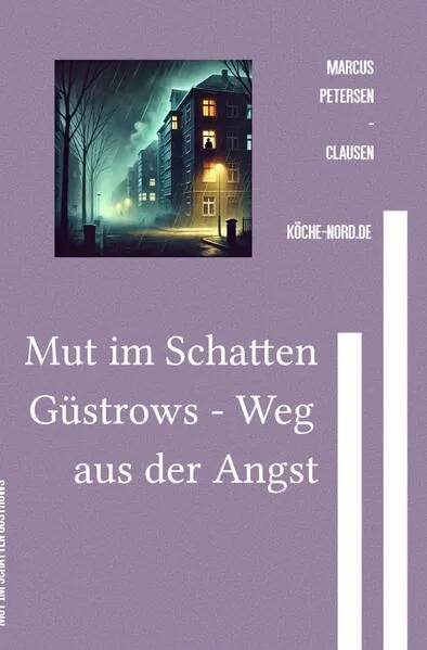 Mut im Schatten Güstrows - Weg aus der Angst