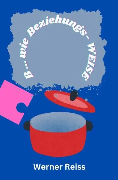 B... wie Beziehungs-Weise