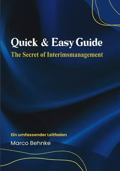 Quick & Easy Guide The secret of Interim Managment