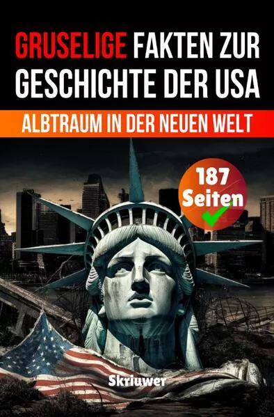 Gruselige Fakten zur Geschichte der USA