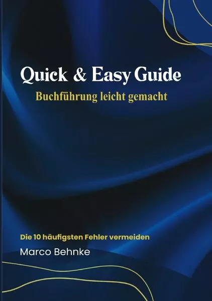 Quick & Easy Guide Buchführung leicht gemacht