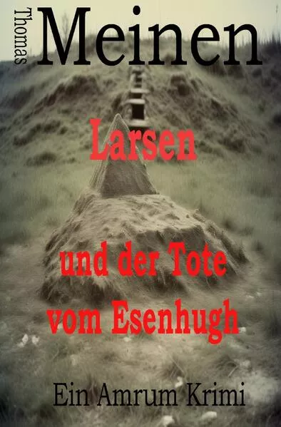 Larsen und der Tote vom Esenhugh