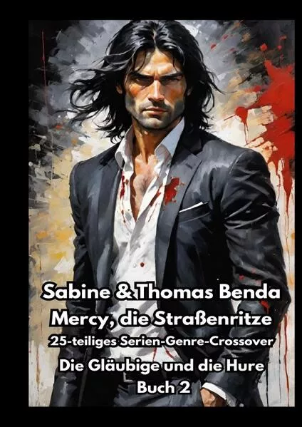 Mercy, die Straßenritze / Mercy, die Straßenritze - Buch 2 - Die Gläubige und die Hure