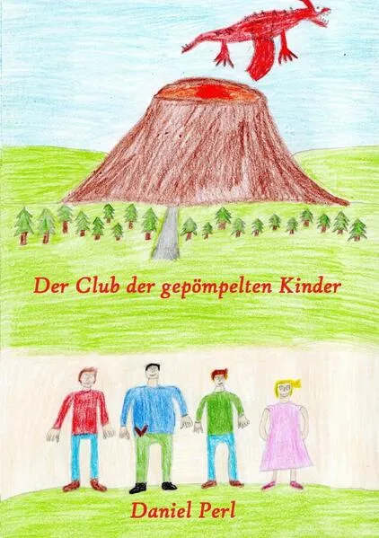 Der Club der gepömpelten Kinder - Ein Drachen Märchen Abenteuer Kinderbuch