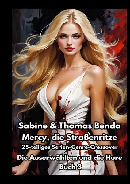 Mercy, die Straßenritze / Mercy, die Straßenritze – Buch 3 – Die Auserwählten und die Hure