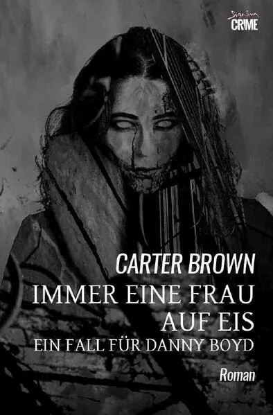 Immer eine Frau auf Eis - Ein Fall für Danny Boyd