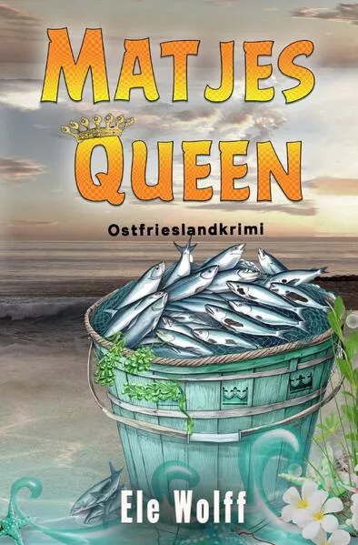 Ein Fall für Emely Petersen - Ostfrieslandkrimi / Matjes-Queen