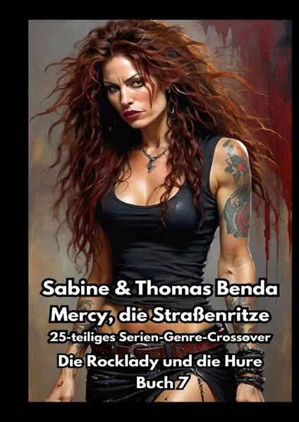 Mercy, die Straßenritze / Mercy, die Straßenritze – Buch 7 – Die Rocklady und die Hure