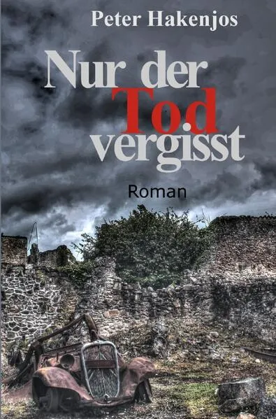 Nur der Tod vergisst