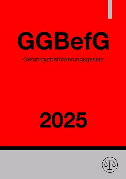 Gefahrgutbeförderungsgesetz - GGBefG 2025