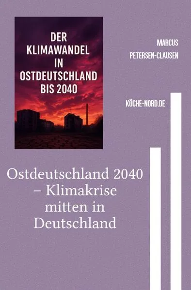 Ostdeutschland 2040 – Klimakrise mitten in Deutschland