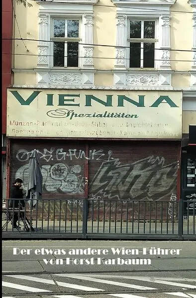 Der etwas andere Reiseführer / VIENNA-Spezialitäten