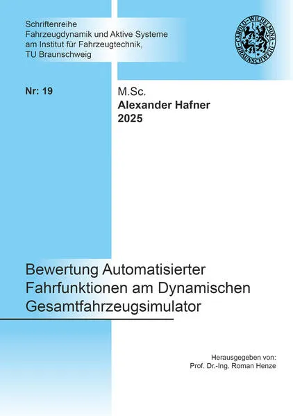 Bewertung Automatisierter Fahrfunktionen am Dynamischen Gesamtfahrzeugsimulator