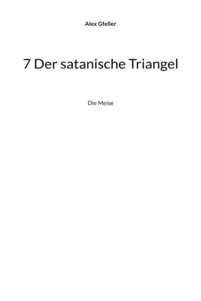 7 Der satanische Triangel