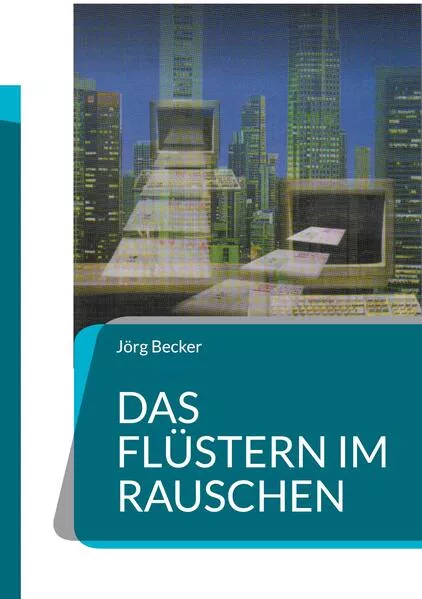 Das Flüstern im Rauschen