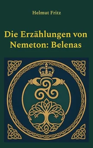 Die Erzählungen von Nemeton: Belenas
