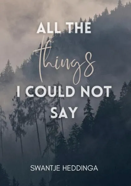 All The Things I Could Not Say
